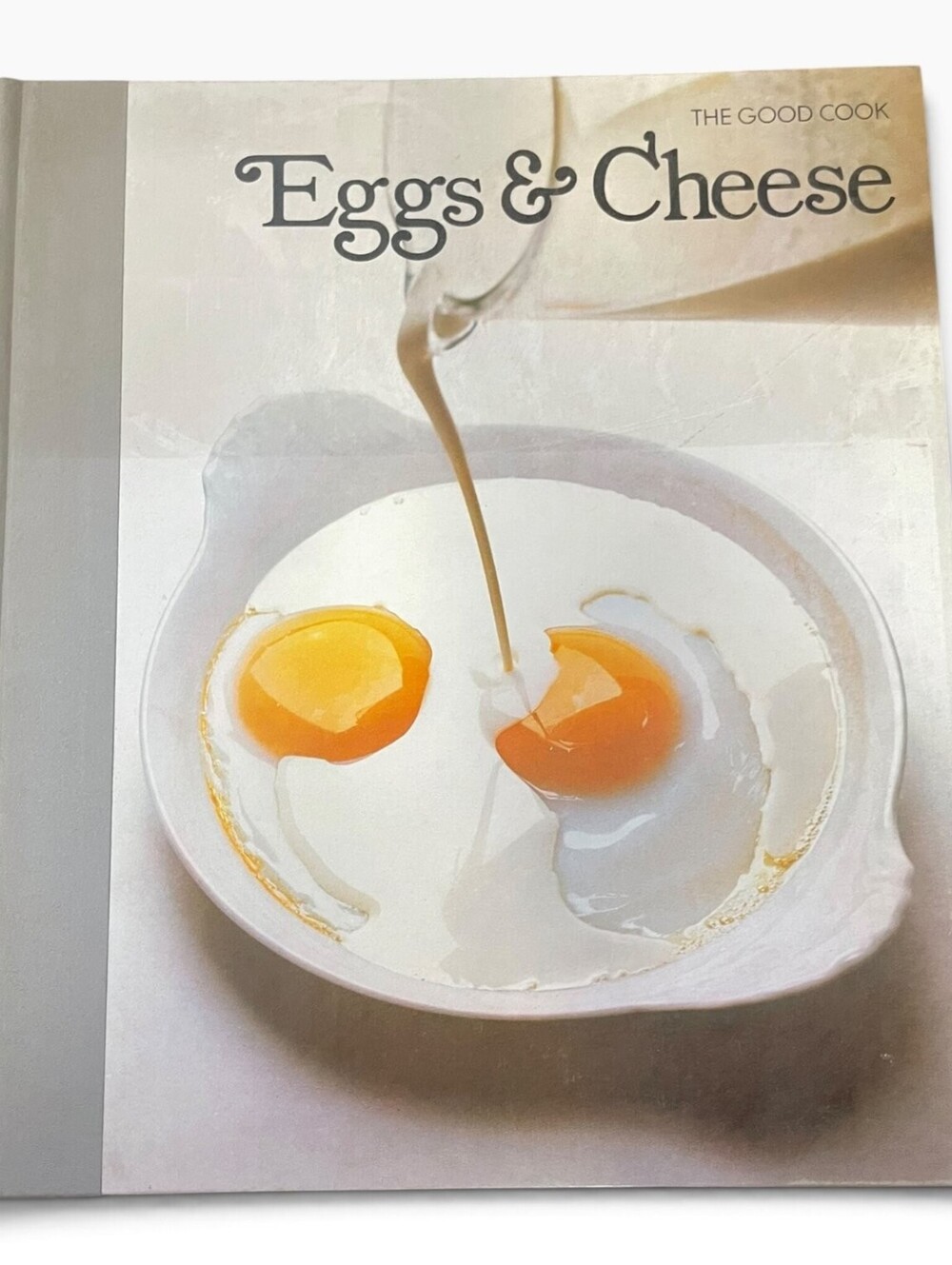 The Good Cook: Eggs & Cheese by Time-Life Books | Vintage 1980 Hardcover